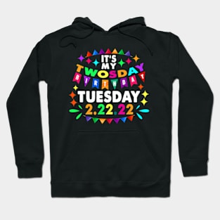 Its My Twosday Tuesday 2 22 22 Feb 2Nd 2022 Hoodie